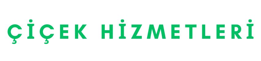 Çiçek Hizmetleri